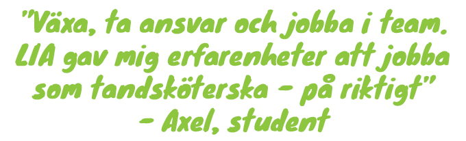 Citat från Axel, student under LIA.