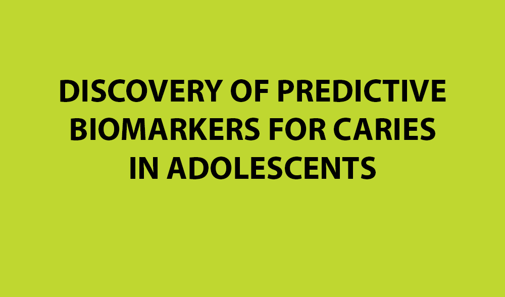 Discovery of predictive biomarkers for caries in adolescents