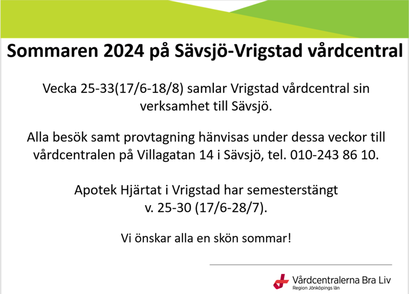 Verksamheten i Vrigstad flyttar till Sävsjö under vecka 25-33 2024. Apotek Hjärtat i Vrigstad har semesterstängt mellan vecka 25-30.